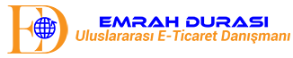 Emrah DURASI – Uluslararası E-Ticaret Danismanlik Hizmetleri